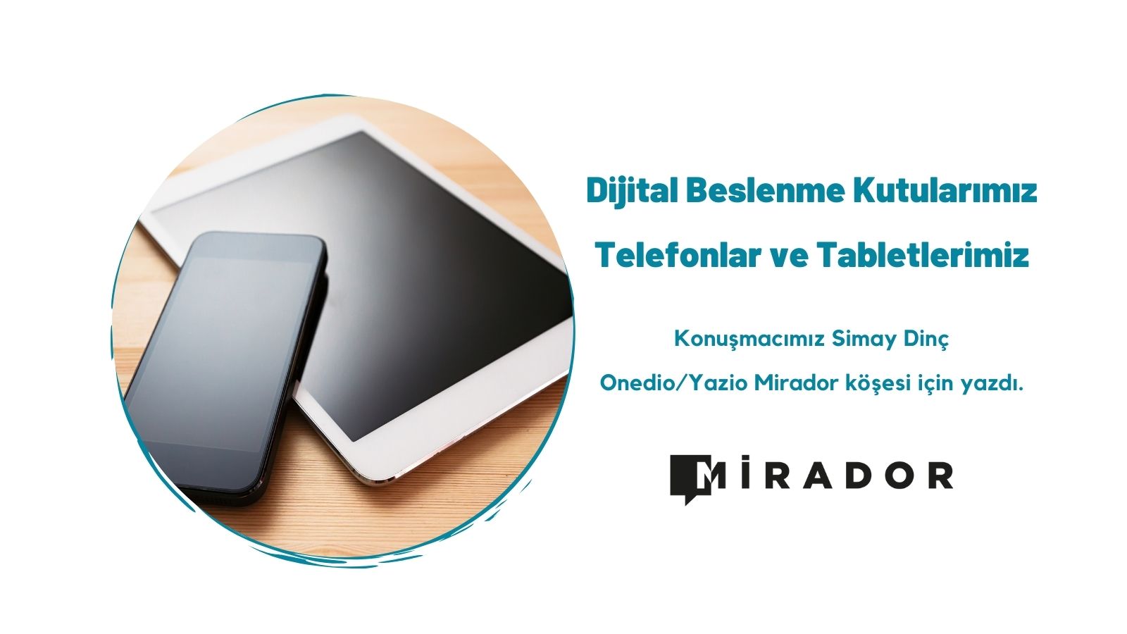 Dijital Beslenme Kutularımız Telefonlar ve Tabletlerimiz