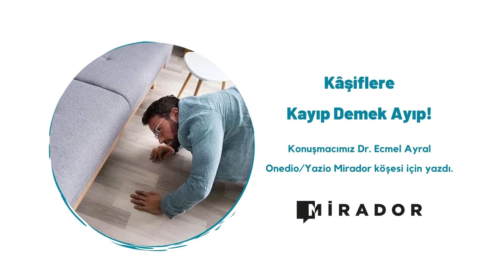 Kâşiflere Kayıp Demek Ayıp!